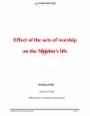 Effect of the acts of worship on the Muslim's life